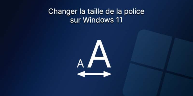 changer la taille de police sur Windows